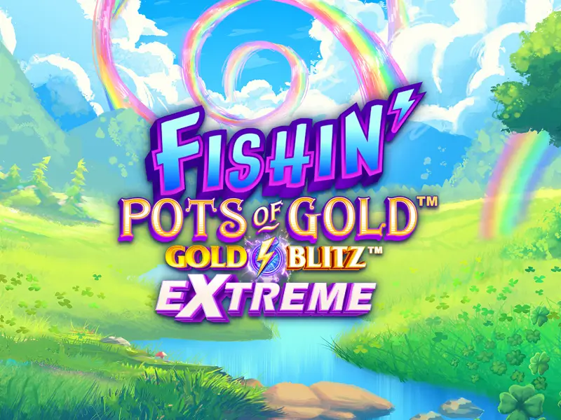 Fishin' Pots of Gold Gold Blitz EXTREME